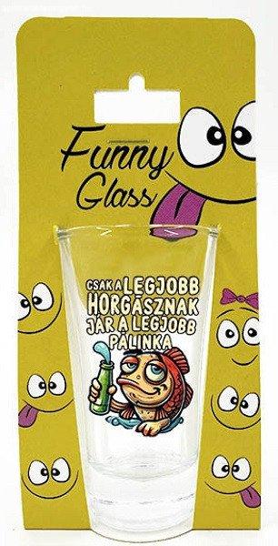 Pálinkás pohár, Csak a legjobb horgásznak