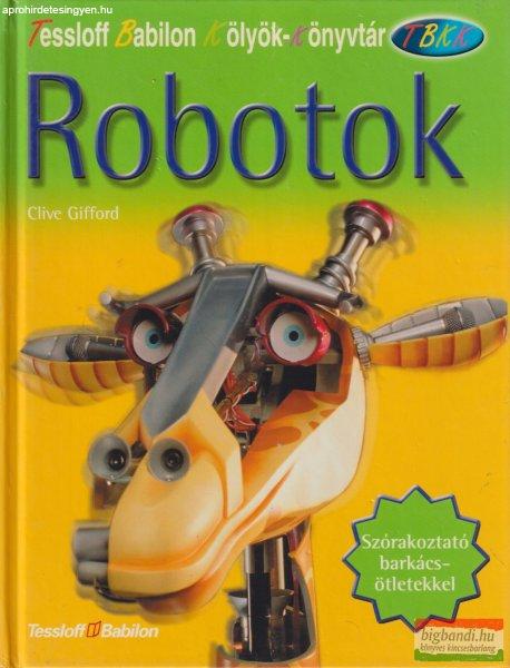 Clive Gifford - Robotok