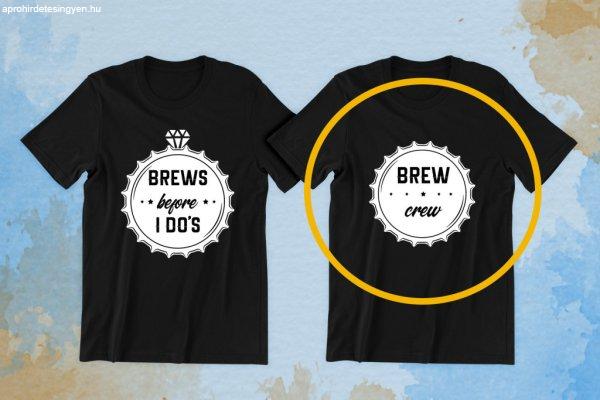 Brew crew, Brews before i do's fekete póló