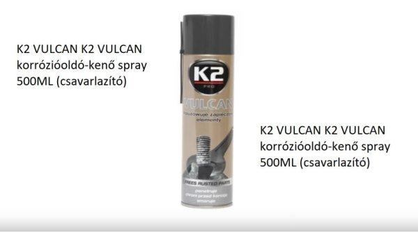 K2 VULCAN korrózióoldó-kenő spray 500ML (csavarlazító)