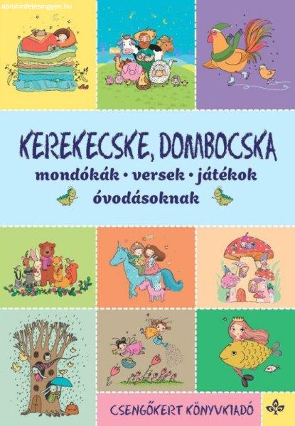 Kerekecske, dombocska – Mondókák, versek, játékok óvodásoknak