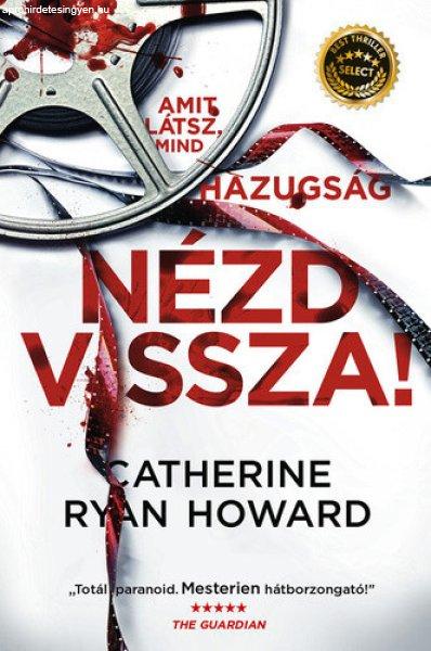 Catherine Ryan Howard: Nézd vissza!