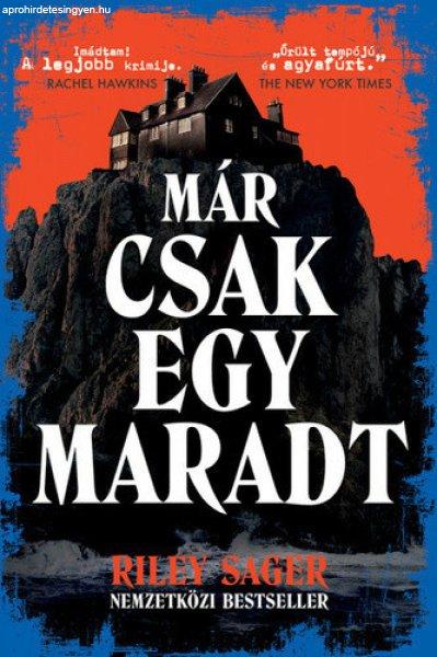 Riley Sager: Már csak egy maradt