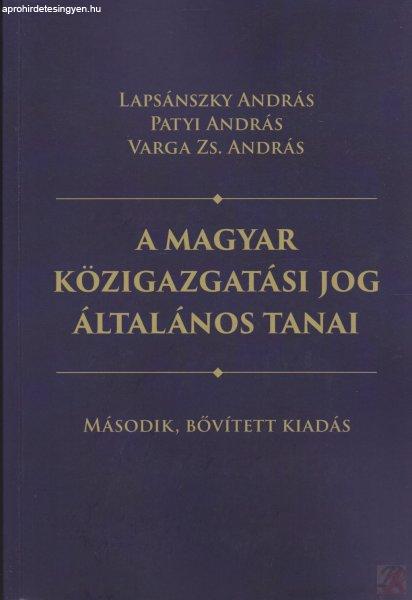 A MAGYAR KÖZIGAZGATÁSI JOG ÁLTALÁNOS TANAI