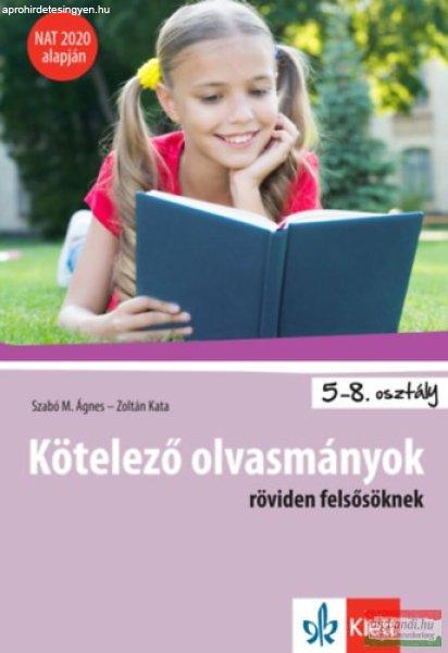 Kötelező olvasmányok röviden felsősöknek - 5-8. osztály - NAT 2020
alapján