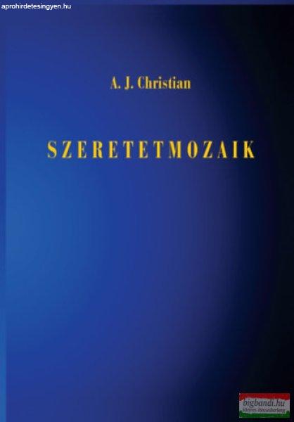 A. J. Christian - Szeretetmozaik