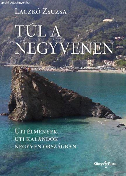 Laczkó Zsuzsa - Túl a negyvenen