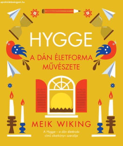 Meik Wiking - Hygge – A dán életforma művészete