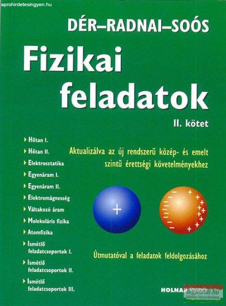 Fizikai feladatok - II.kötet - Aktualizálva az új rendszerű közép- és
emelt szintű érettségi követelményekhez 