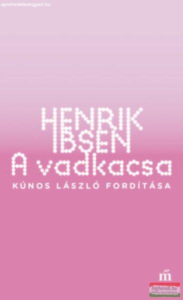 Henrik Ibsen - A vadkacsa