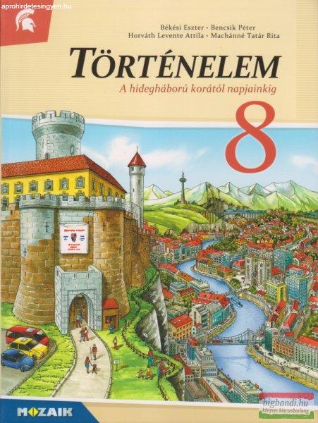 Történelem 8. - A hidegháború korától napjainkig - MS-2658U