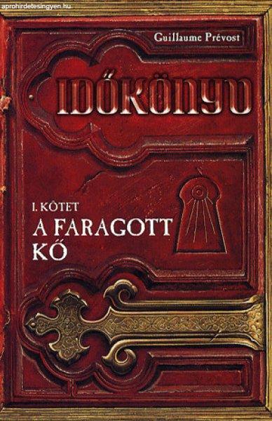 A faragott kő - Időkönyv I. kötet