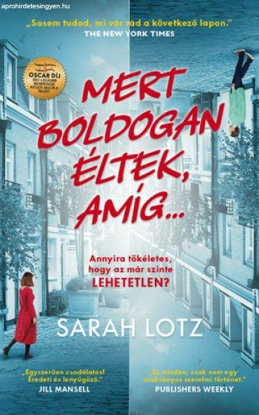 Sarah Lotz: Mert boldogan éltek, amíg…