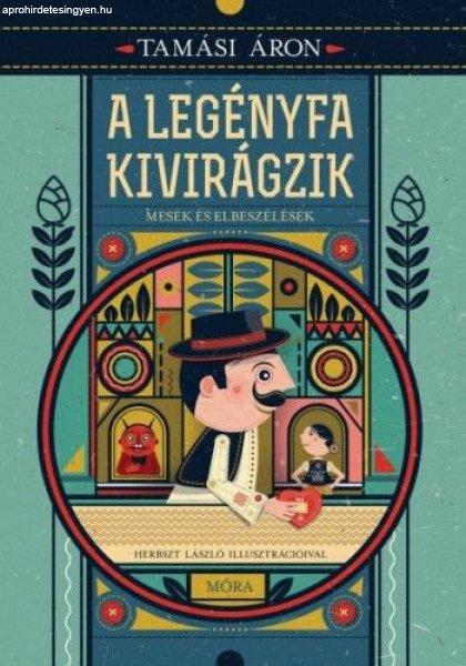 A legényfa kivirágzik - Mesék és elbeszélések