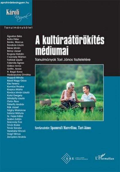 A kultúraátörökítés médiumai – Tanulmányok Tari János tiszteletére