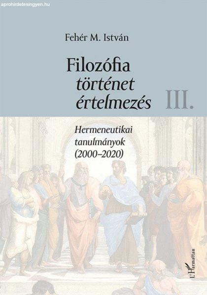 Filozófia, történet, értelmezés III. kötet