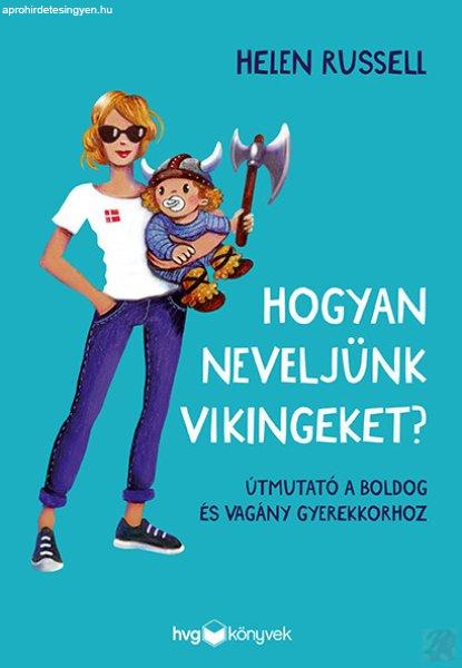 HOGYAN NEVELJÜNK VIKINGEKET?