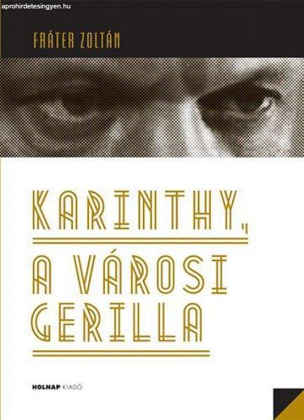 Karinthy, a városi gerilla