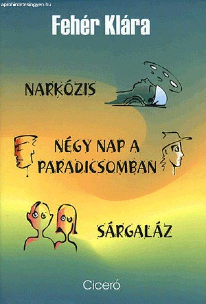 Narkózis - Négy nap a paradicsomban - Sárgaláz