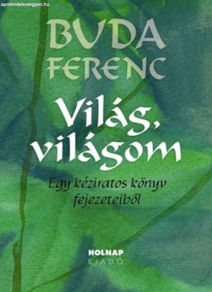 Világ, világom - Egy kéziratos könyv fejezeteiből