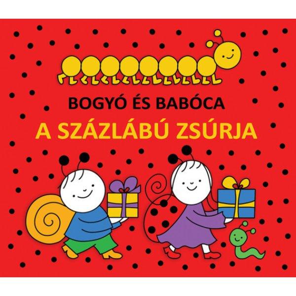 Bogyó és Babóca: A százlábú zsúrja