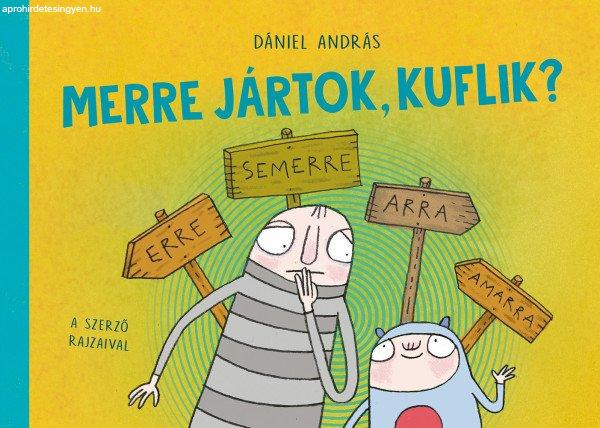 Pagony kiadó - Merre jártok, kuflik?