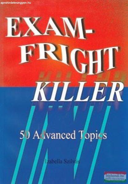 Szilvás Izabella - Exam-Fright Killer - 50 Advanced Topics