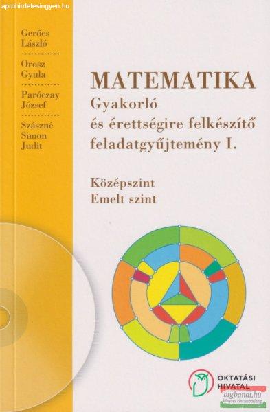 Gerőcs László - Orosz Gyula - Matematika - Gyakorló és érettségire
felkészítő feladatgyűjtemény I. NT-16125/NAT