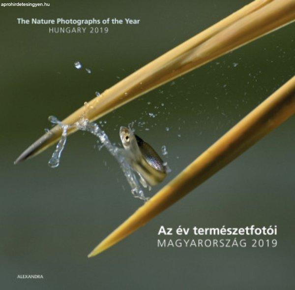 Az év természetfotói - Magyarország 2019 - The Nature Photographs of the
Year - Hungary 2019