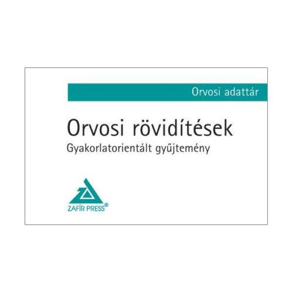 Orvosi rövidítések – Gyakorlatorientált gyűjtemény - Orvosi adattár