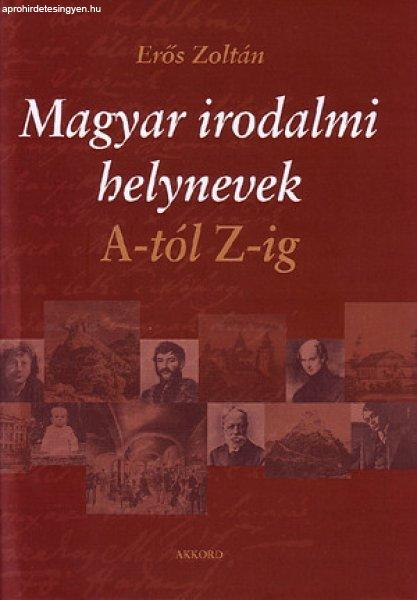 Magyar irodalmi helynevek A-tól Z-ig