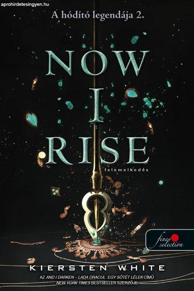 Now I Rise - Felemelkedés ( A hódító legendája 2.)