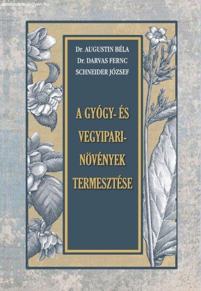 A gyógy- és vegyipari növények termesztése