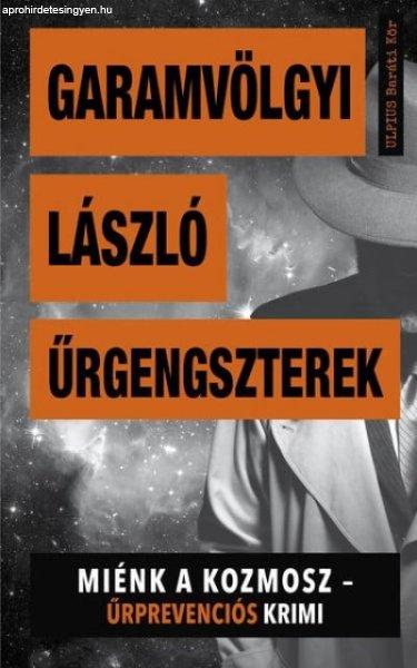 Űrgengszterek - Miénk a kozmosz - Űrprevenciós krimi