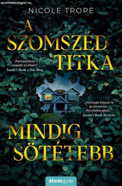 A szomszéd titka mindig sötétebb