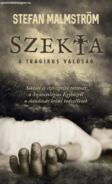 Szekta - A tragikus valóság