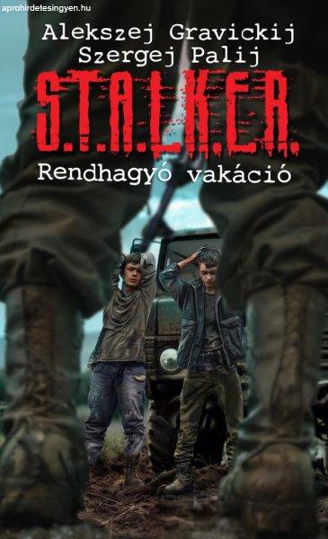 S.T.A.L.K.E.R. – Rendhagyó vakáció