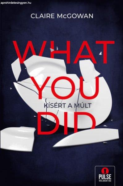 What you did - Kísért a múlt