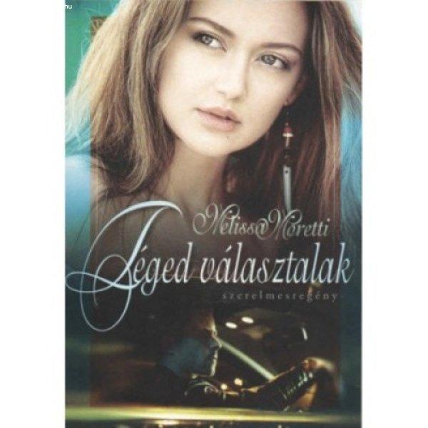 Melissa Moretti: Téged választalak