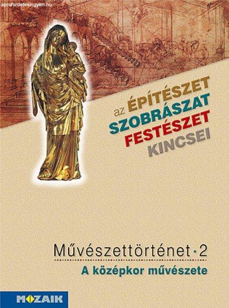 Művészettörténet 2. kötet ? A középkor művészete (MS-2636)