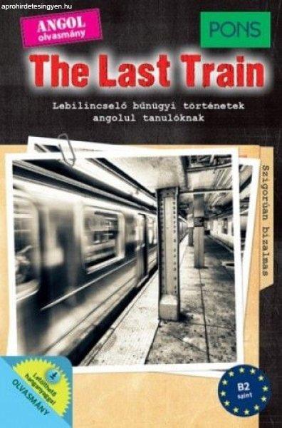 PONS The Last Train - Lebilincselő bűnügyi történetek angolul tanulóknak -
Letölthető hanganyaggal