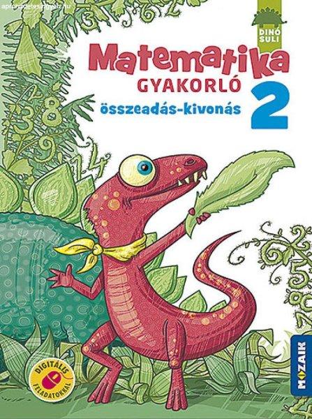 DINÓSULI Matematika gyakorló 2.o. ? Összeadás, kivonás (MS-1121 )