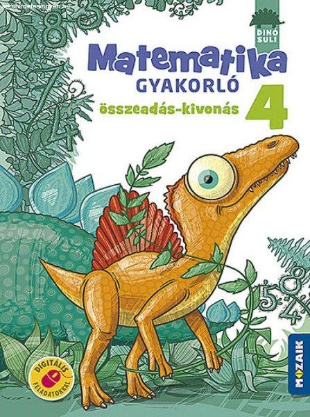 DINÓSULI Matematika gyakorló 4.o. ? Összeadás, kivonás (MS-1125)