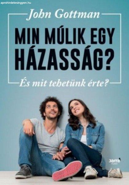 Min múlik egy házasság? - És mit tehetünk érte?