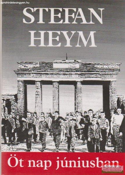 Stefan Heym - Öt nap júniusban