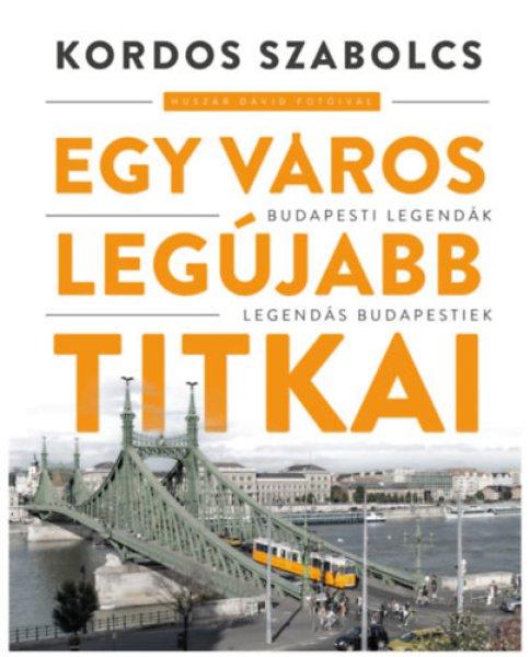 EGY VÁROS LEGÚJABB TITKAI