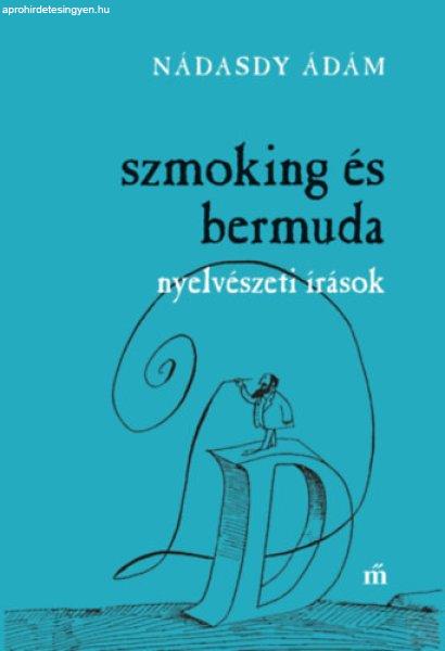 SZMOKING ÉS BERMUDA - NYELVÉSZETI ÍRÁSOK