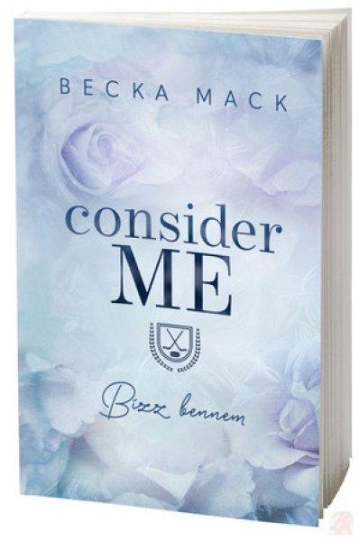 CONSIDER ME – BÍZZ BENNEM (NEM éldekorált kiadás)