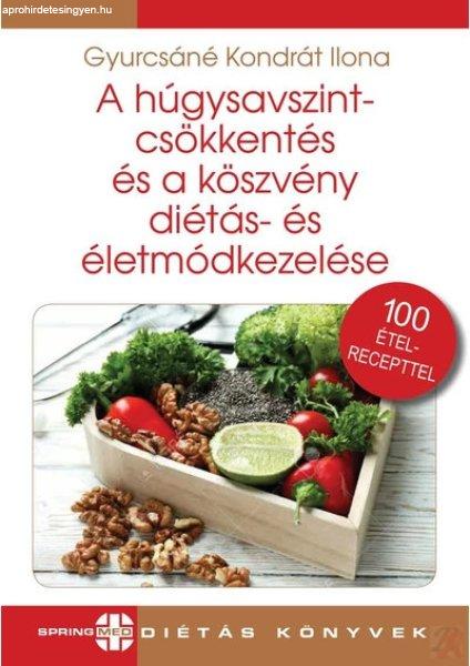 A HÚGYSAVSZINTCSÖKKENTÉS ÉS A KÖSZVÉNY DIÉTÁS- ÉS ÉLETMÓDKEZELÉSE