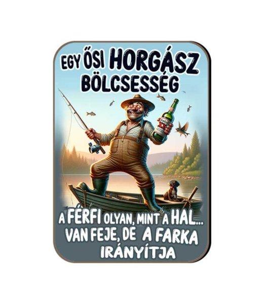 Fa hűtőmágnes, Egy ősi horgász bölcsesség